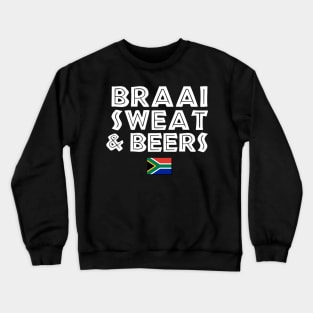 Braai Sweat & Beers BBQ South Africa Crewneck Sweatshirt